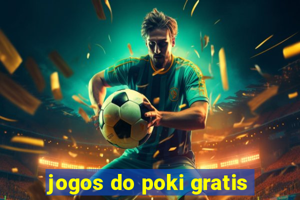 jogos do poki gratis